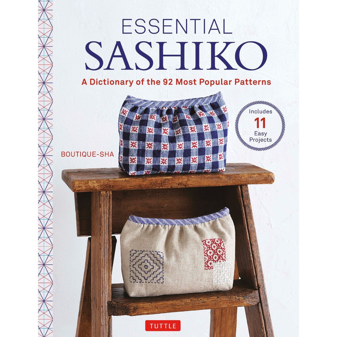 Essential Sashiko A Dictionary of the 92 Most Popular Patterns