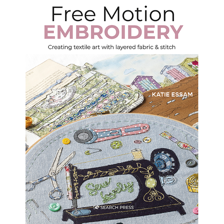 Free Motion Embroidery - Katie Assam