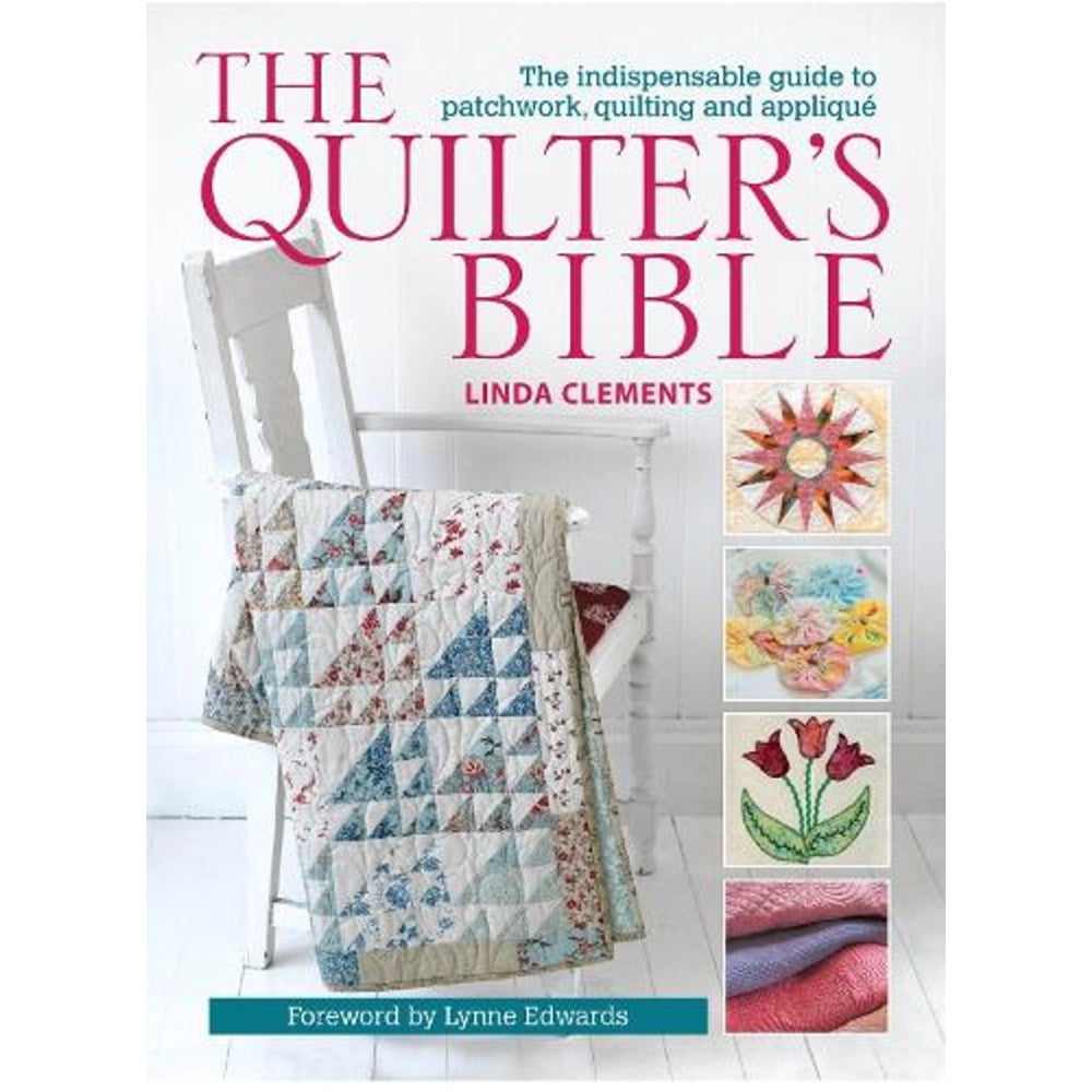 The Quilter's Bible b Linda Clements
