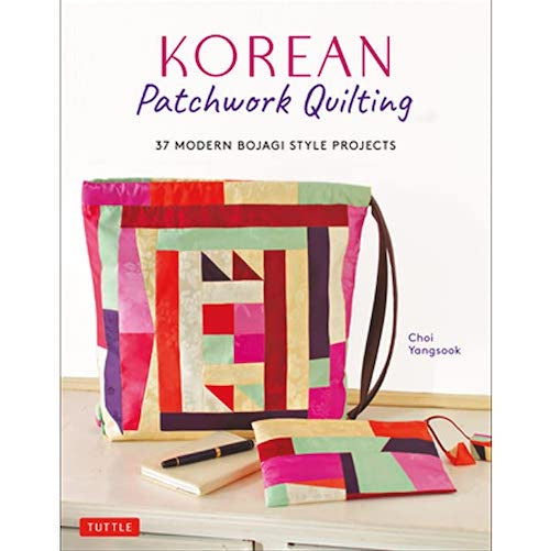 Korean Patchwork Quilting 37 Modern Bojagi Style Projects