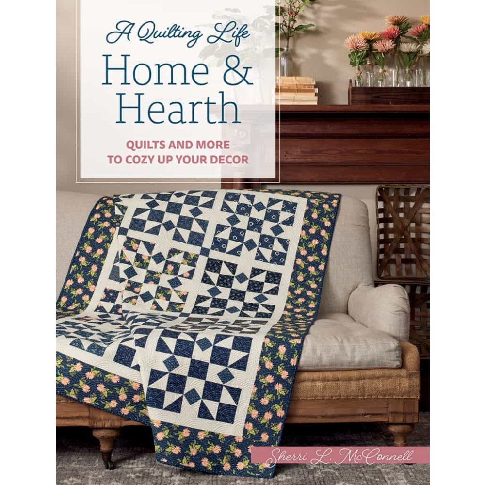 A Quilting Life - Home and Hearth